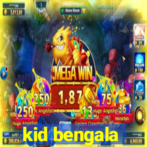 kid bengala